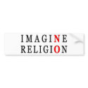 Imagine No Religion bumper stickers by atheist_store Imagine No Religion bumper stickers
