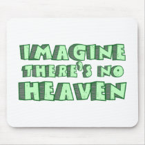 Imagine There's No Heaven (Green) mousepads