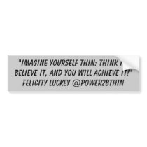 Imagine Yourself Thin Bumper Stickers