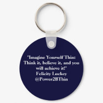 Imagine Yourself Thin keychains