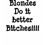 IMF Blondes better T-Shirt