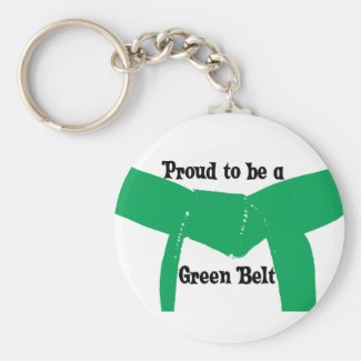 Proud to be a Green Belt Keychain
