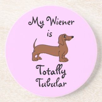 My Wiener is Totally Tubular Sandstone Coasters