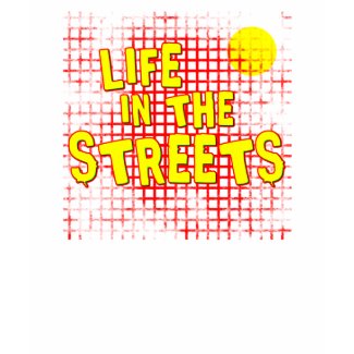Life in the Streets