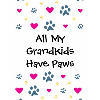 All My Grandkids/Grandchildren Have Paws
