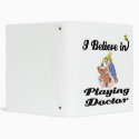 i believe in playing doctor
