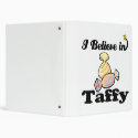 i believe in taffy