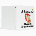 i believe in good fortune