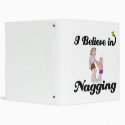 i believe in nagging
