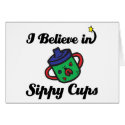 i believe in sippy cups