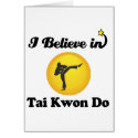 i believe in tai kwon do