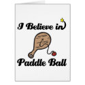 i believe in paddle ball
