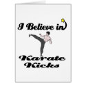 i believe in karate kicks