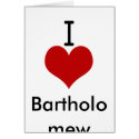 I Love (heart) Bartholomew