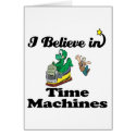 i believe in time machines