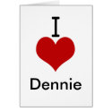 I Love (heart) Dennie