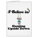i believe in hanging upside down