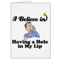 i believe in having a hole in my lip