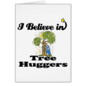 i believe in tree huggers