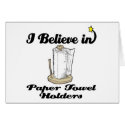 i believe in paper towel  holders