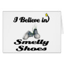 i believe in smelly shoes