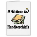 i believe in handkerchiefs