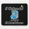 i believe in slot machines