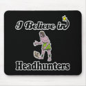 i believe in headhunters