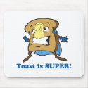 toast is super