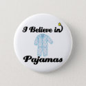 i believe in pajamas
