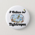 i believe in tightropes