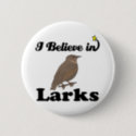 i believe in larks