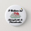 i believe in spaghetti and meatballs