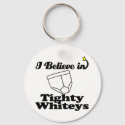 i believe in tighty whiteys