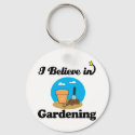 i believe in gardening