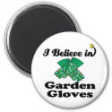 i believe in garden gloves