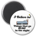 i believe in things that go bump in night