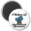i believe in haunted houses