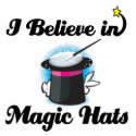 i believe in magic hats