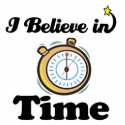 i believe in time
