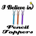 i believe in pencil toppers