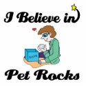 i believe in pet rocks