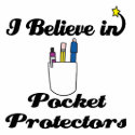 i believe in pocket protectors