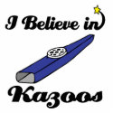 i believe in kazoos