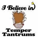 i believe in temper tantrums