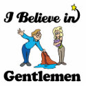 i believe in gentlemen