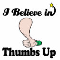 i believe in thumbs up