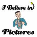 i believe in pictures