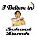 i believe in school lunch