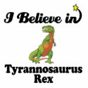 i believe in tyrannosaurus rex